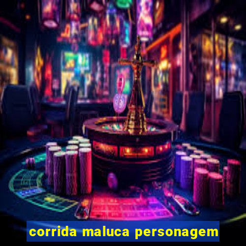 corrida maluca personagem